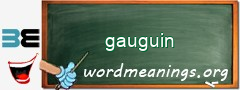 WordMeaning blackboard for gauguin